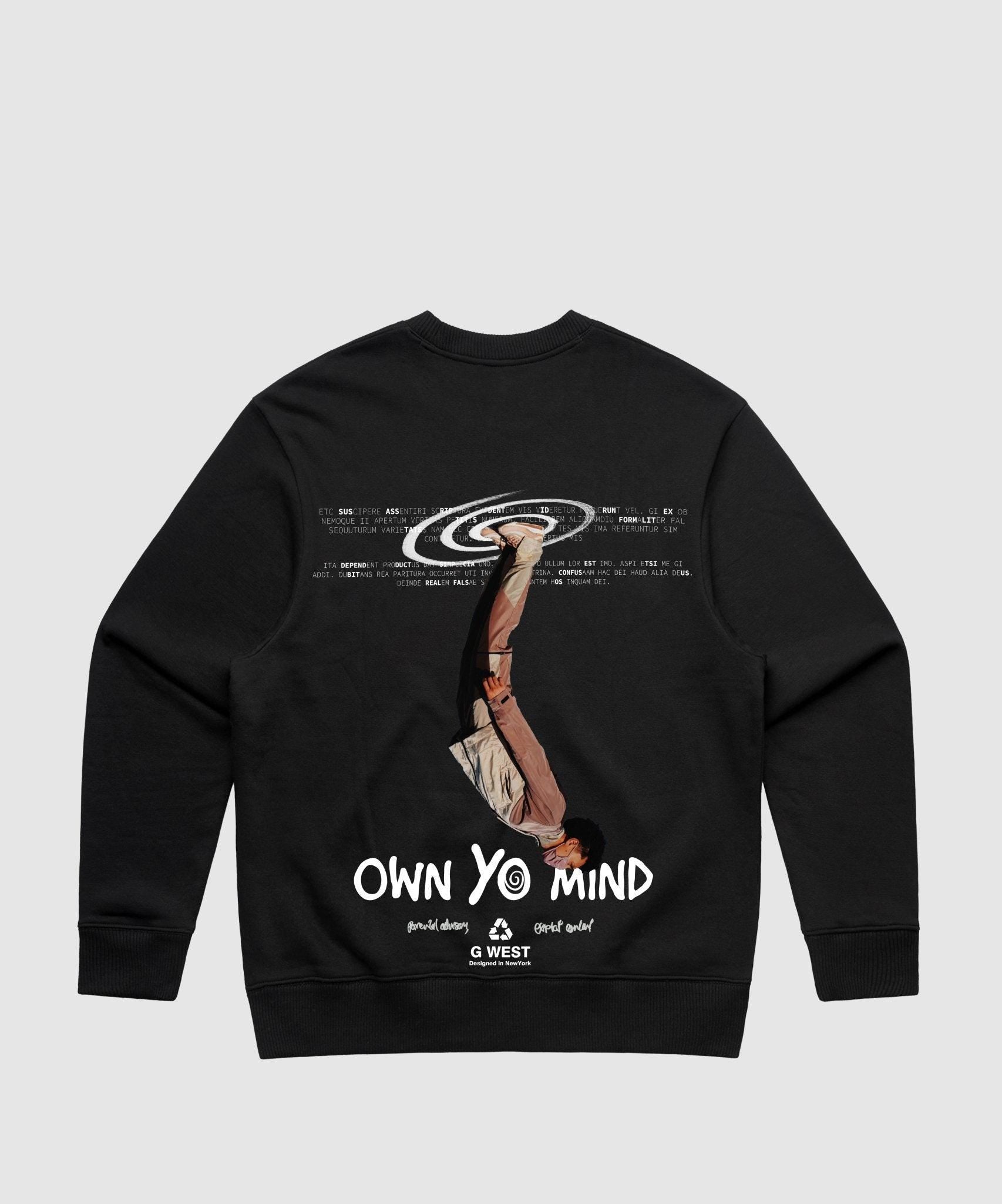 G WEST OWN YO MIND HEAVY PREMIUM CREWNECK - 6 COLORS - G West