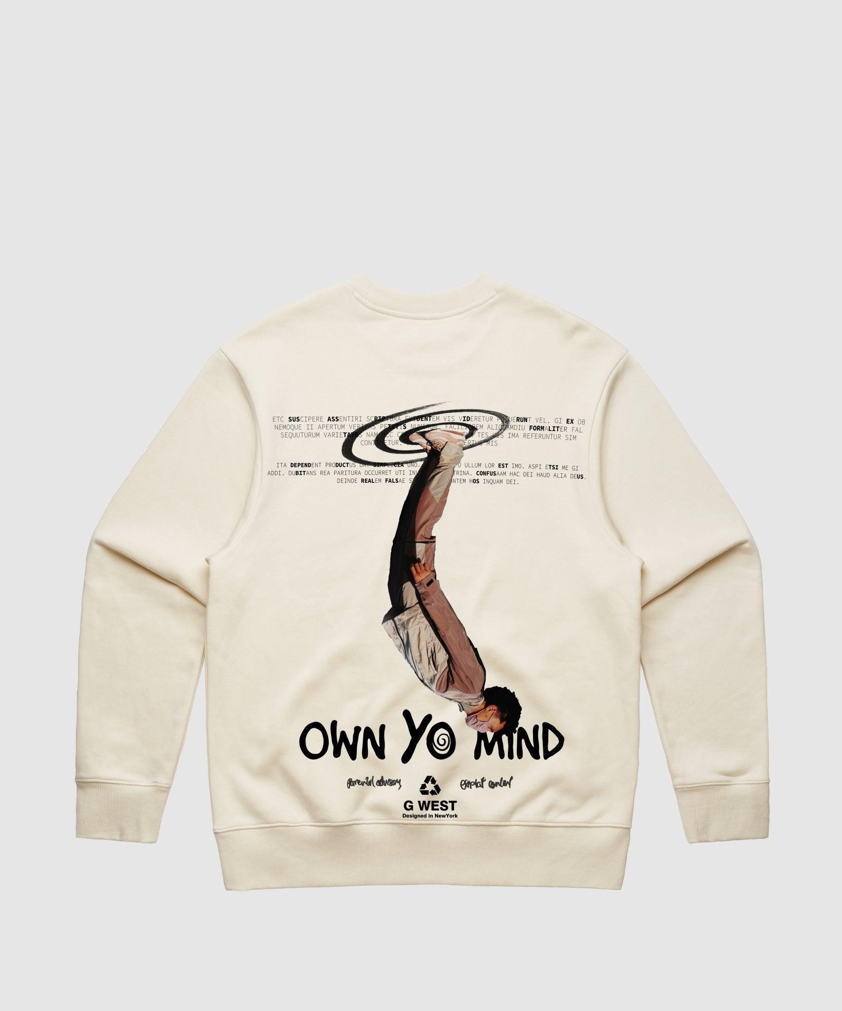 G WEST OWN YO MIND HEAVY PREMIUM CREWNECK - 6 COLORS - G West