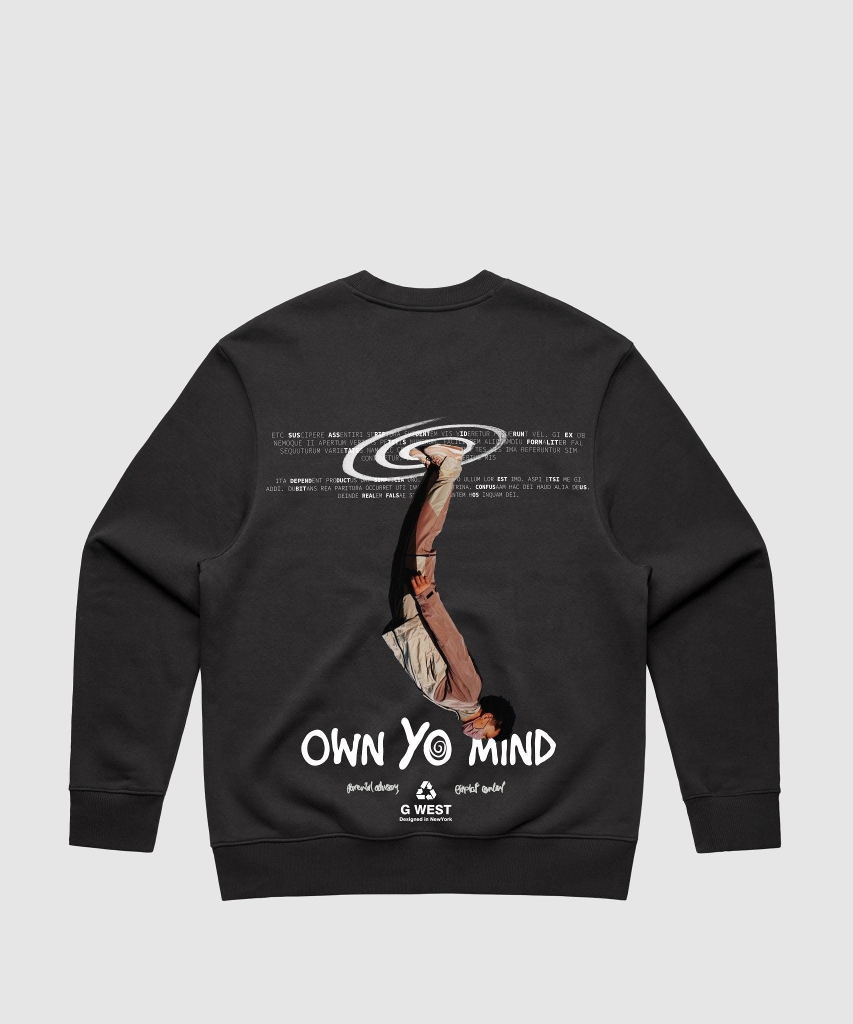 G WEST OWN YO MIND HEAVY PREMIUM CREWNECK - 6 COLORS - G West